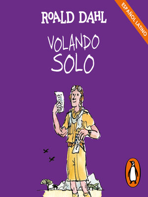 cover image of Volando solo (Colección Alfaguara Clásicos)